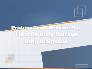Throttle Body Voltage Drop Diagnosis: Professional Testing Services